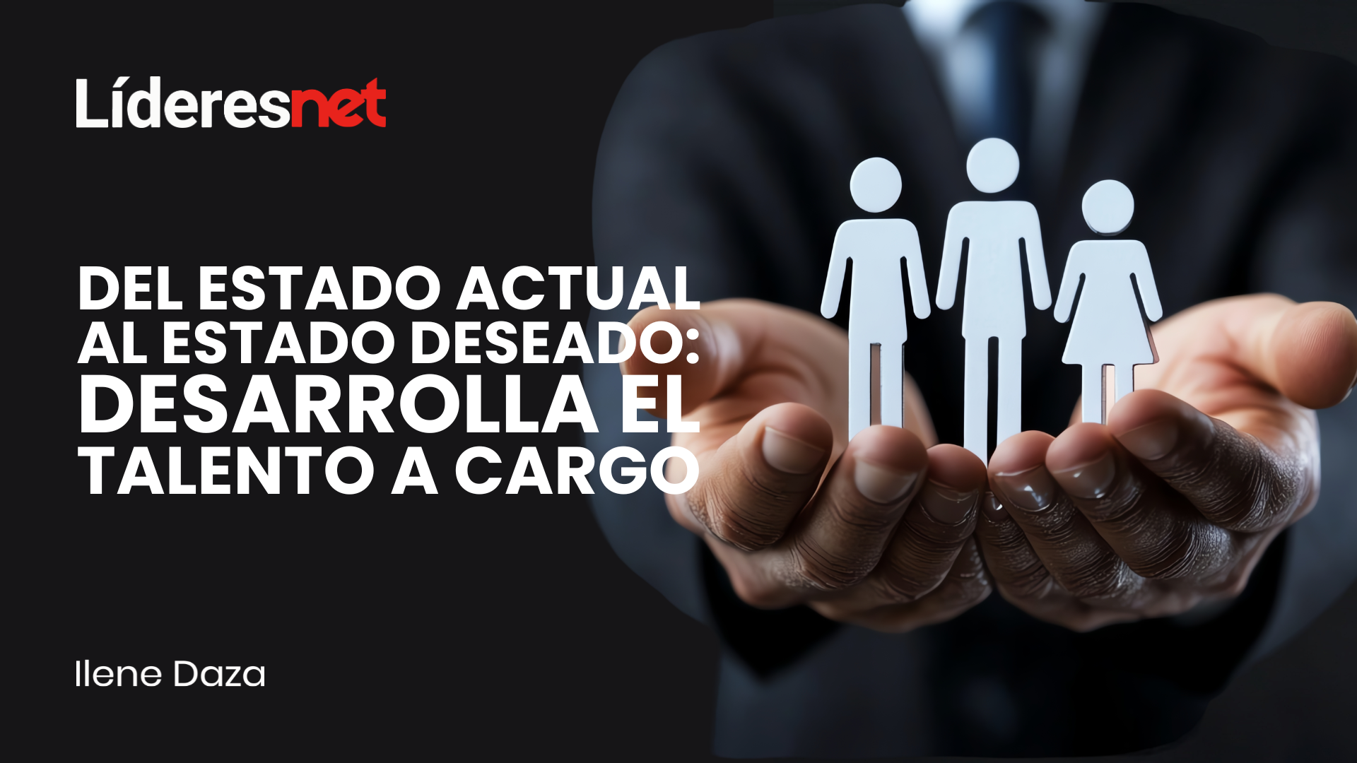 Del estado actual al estado deseado: desarrolla el talento a cargo